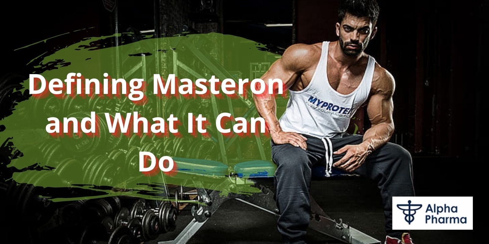 Defining Masteron and What It Can Do